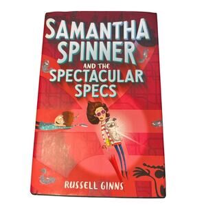 Samantha Spinner and the Spectacular Specs Hardback Book w/DJ by Ginns, Russell